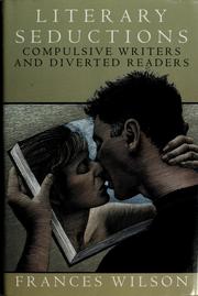 Cover of: Literary Seductions: Compulsive Writers and Diverted Readers