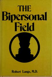 Cover of: The bipersonal field by Robert Langs