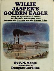 Cover of: Willie Jasper's golden eagle: being an eyewitness account of the great steamboat race between the Natchez and the Robert E. Lee