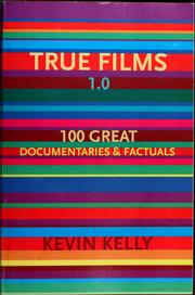 Cover of: True films 1.0: 100 great documentaries and factuals
