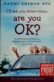 Cover of: I'll ask you three times, are you ok?: tales of driving and being driven