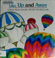 Cover of: Up, up, and away by Ruth Heller