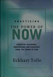 Cover of: Practicing the power of now by Eckhart Tolle