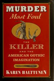 Cover of: Murder most foul: the killer and the American Gothic imagination