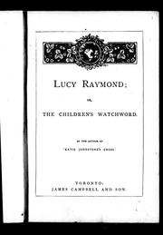Cover of: Lucy Raymond, or, The children's watchword