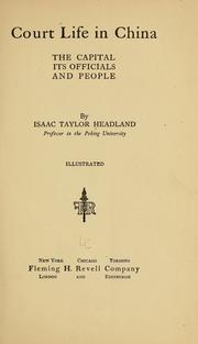 Cover of: Court life in China by Isaac Taylor Headland