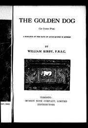 Cover of: The golden dog (Le chien d'or): a romance of the days of Louis Quinze in Quebec