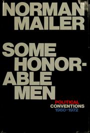 Cover of: Some honorable men: political conventions, 1960-1972