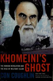 Cover of: Khomeini's ghost: the Iranian revolution and the rise of militant Islam