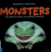 Cover of: Monsters: the world's most incredible animals