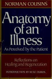 Cover of: Anatomy of an illness as perceived by the patient: reflections on healing and regeneration