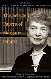 Cover of: The Selected Papers of Margaret Sanger: Volume 3: The Politics of Planned Parenthood, 1939-1966