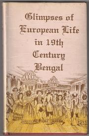 Cover of: Glimpses of European life in 19th century Bengal