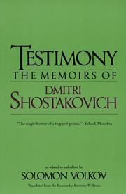 Cover of: Testimony: the memoirs of Dmitri Shostakovich