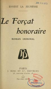 Cover of: Le forçat honoraire: roman immoral