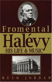 Cover of: Fromental Halévy: his life & music, 1799-1862