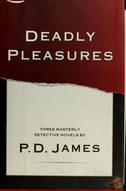 Cover of: Deadly pleasures: three masterly detective novels