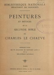 Cover of: Peintures et initiales de la première [et seconde] Bible de Charles le Chauve