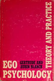 Cover of: Ego psychology: theory & practice by Gertrude Blanck