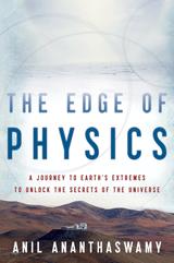 The edge of physics by Anil Ananthaswamy