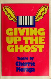 Cover of: Giving up the ghost: teatro in two acts