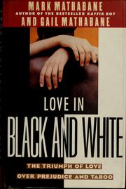 Cover of: Love in black and white: the triumph of love over prejudice and taboo