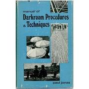 Cover of: Manual of darkroom procedures and techniques.