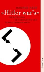 Cover of: "Hitler war's": die Befreiung der Deutschen von ihrer Vergangenheit