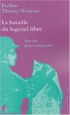 Cover of: La bataille du logiciel libre by 