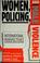 Cover of: Women, policing, and male violence