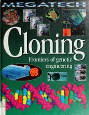 Cover of: Cloning: frontiers of genetic engineering