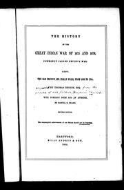 Cover of: The history of the great Indian war of 1675 and 1676, commonly called Philip's War: also, the old French and Indian Wars, from 1689-1704