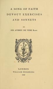 Cover of: A song of faith, Devout exercises, and sonnets by De Vere, Aubrey Sir
