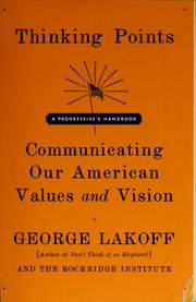 Cover of: Thinking points: communicating our American values and vision : a progressive's handbook