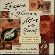 Cover of: Imagine a Woman in Love with Herself: Embracing Your Wisdom and Wholeness