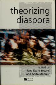 Theorizing diaspora by Jana Evans Braziel, Anita Mannur