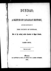 Dundas, or, A sketch of Canadian history by James Croil