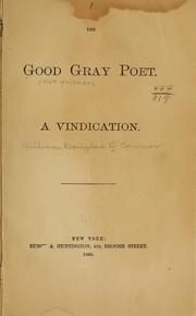 Cover of: The good gray poet: a vindication.