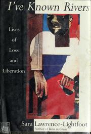 Cover of: I've known rivers: lives of loss and liberation