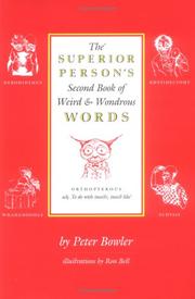 Cover of: The superior person's second book of weird and wondrous words by Peter Bowler
