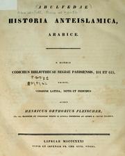 Cover of: Historia anteislamica, arabice: e duobus codicibus bibliotecae regiae parisiensis, 101 et 615