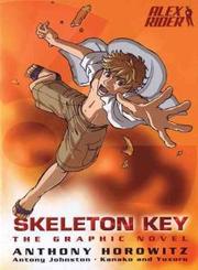 Skeleton Key by Anthony Horowitz, Antony Johnston, Kanako Damerum, Yuzuru Takasaki