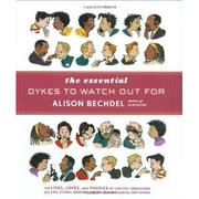 Cover of: The essential Dykes to watch out for by Alison Bechdel