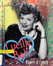 Cover of: Lucille Ball: pioneer of comedy