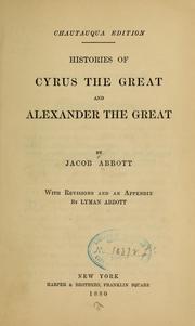 Histories of Cyrus the Great and Alexander the Great by Jacob Abbott