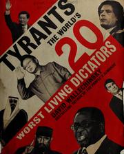Cover of: Tyrants: the world's 20 worst living dictators