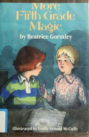 Cover of: More fifth grade magic by Beatrice Gormley