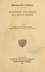 Cover of: Benjamin Franklin as a man of letters by John Bach McMaster
