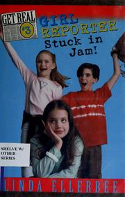 Cover of: Girl reporter stuck in jam!