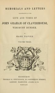 Cover of: Memorials and letters illustrative of the life and times of John Graham of Claverhouse, viscount Dundee.